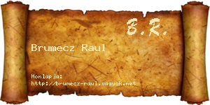 Brumecz Raul névjegykártya